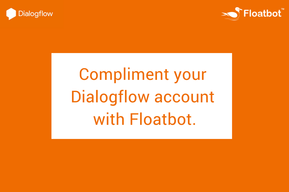 Dialogflow account with Floatbot