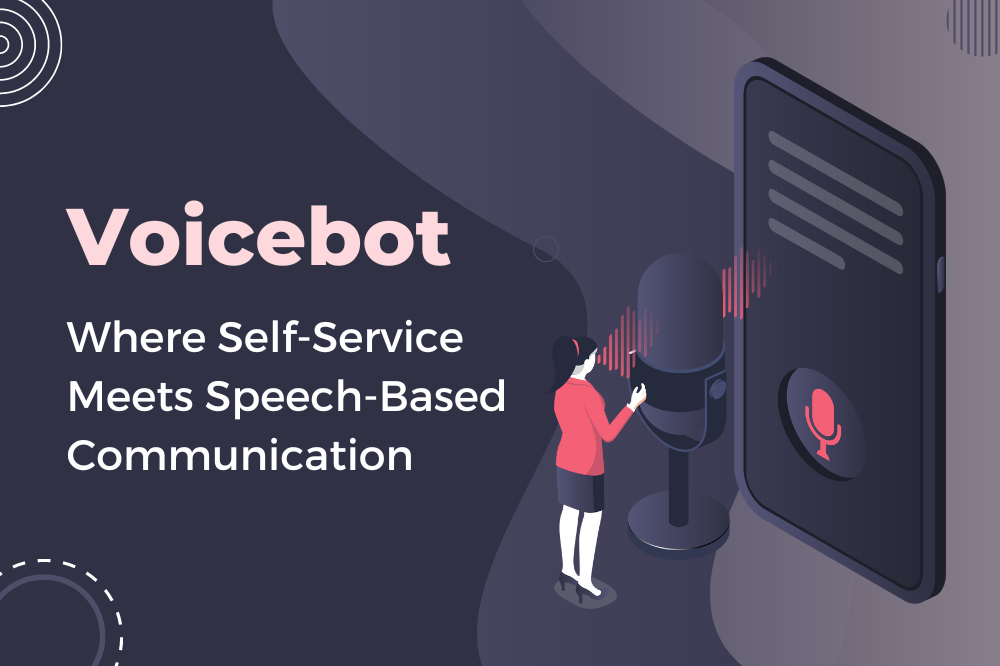 Voicebot-Where Self-Service Meets Speech-Based Communication